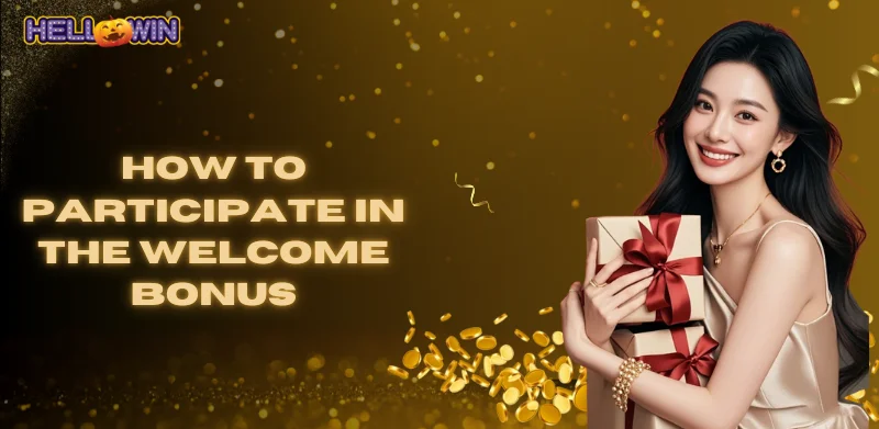 Welcome Bonus 100% – Double Your First Deposit 2 how to participate in the welcome bonus
