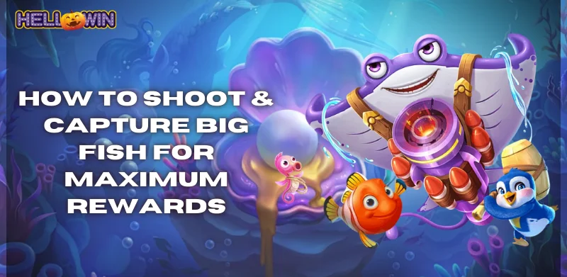 Ocean King – The Best Fish Shooting Game for Big Wins 2 how to shoot capture big fish for maximum rewards